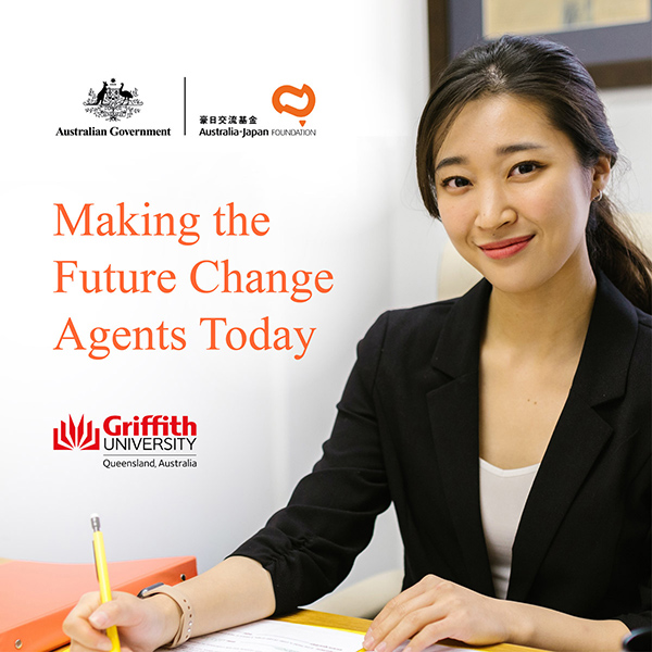 Poster promoting Australia Japan Foundation and Griffith University - Making the Future Change Agents.