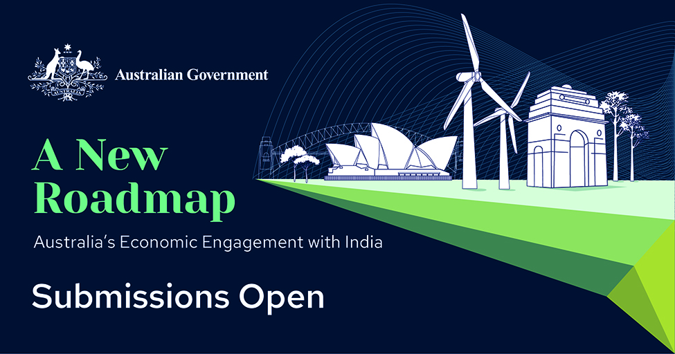 Submissions to A New Roadmap for Australia's Economic Engagement with India