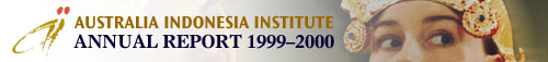 Australian Indonesia Institute - Annual Report 1999-2000