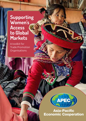 Publication cover page: Supporting Women’s Access to Global Markets, APEC, Asia-Pacific Economic Cooperation