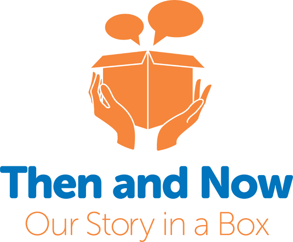 Then and Now: Our Story in a Box