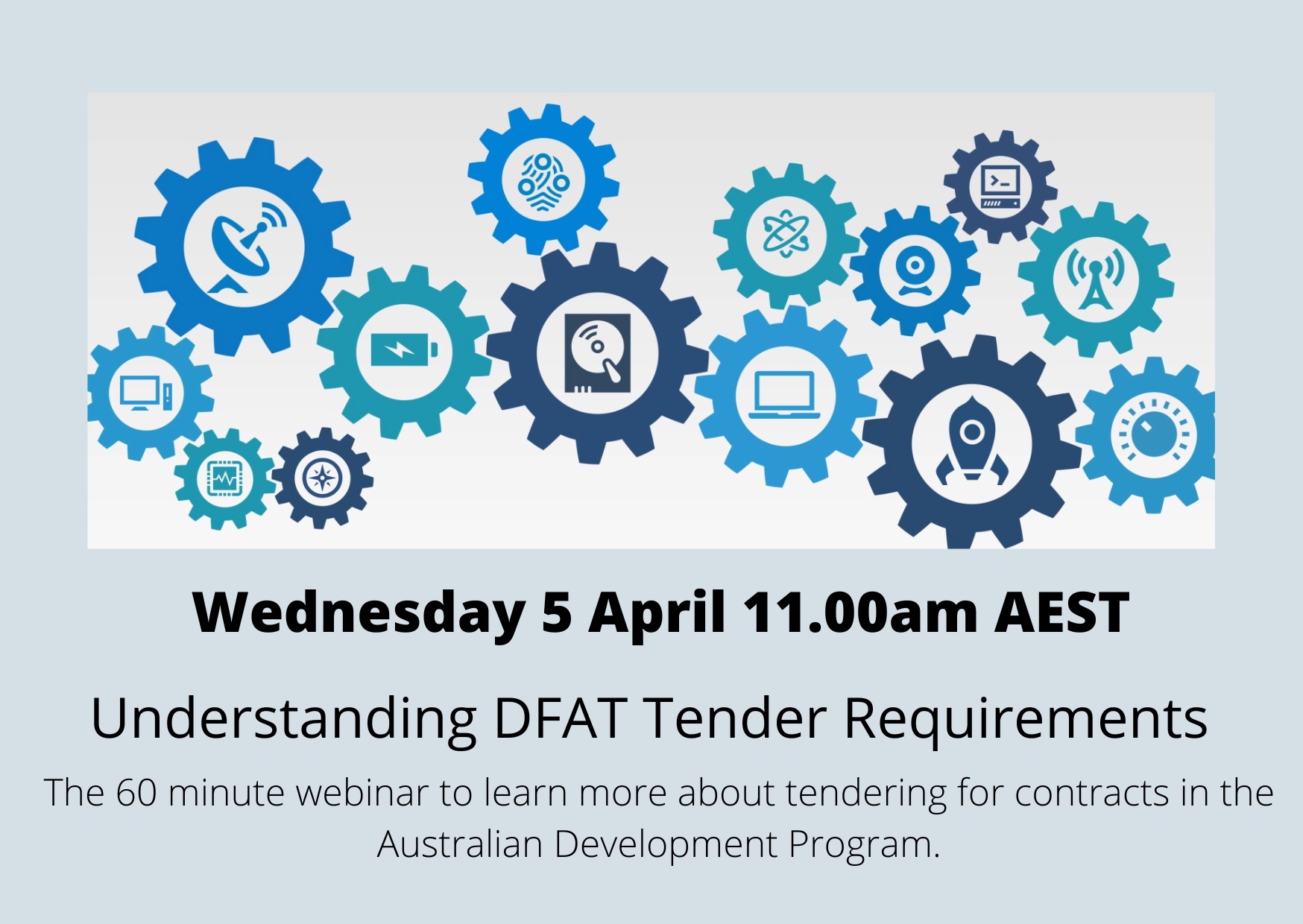 Understanding DFAT Tender Requirements, Wednesday 5 April 11.00am AEST